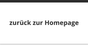 zurück zur Homepage