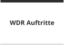 WDR Auftritte